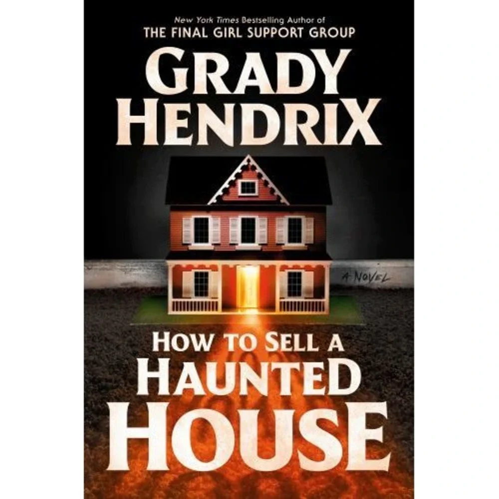 How to Sell a Haunted House by Grady Hendrix (2023, Hardcover)